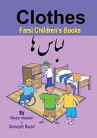 Farsi Children's Books: Clothes 1545428638 Book Cover