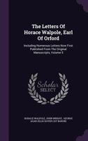 Letters: Including Numerous Letters Now First Published From The Original Manuscripts, Volume 5 1274668395 Book Cover