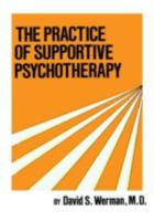 Practice Of Supportive Psychotherapy 0876303653 Book Cover