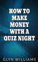 How to Make Money With A Quiz Night 149050608X Book Cover