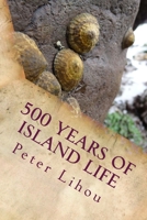 500 Years of Island Life 1976292522 Book Cover