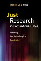 Just Research in Contentious Times: Widening the Methodological Imagination 0807758736 Book Cover