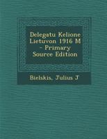 Delegatu kelione Lietuvon 1916 m 1017762279 Book Cover