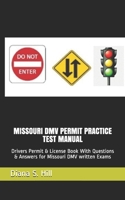 Missouri DMV Permit Practice Test Manual: Drivers Permit & License Book With Questions & Answers for Missouri DMV written Exams B084DFY5D5 Book Cover