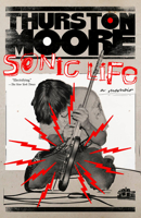 Sonic Life: A Memoir 0385548656 Book Cover