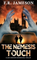 The Nemesis Touch: A Terrifying And Uncanny Serial Killer Thriller! B0BZFP36WX Book Cover