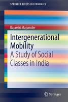 Intergenerational Mobility: A Study of Social Classes in India 8132211294 Book Cover