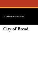 City of Bread 1434415171 Book Cover
