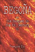 Begoña: or The Basques in the XXI Century 1608361527 Book Cover