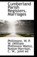 Cumberland parish registers. Marriages 1110760787 Book Cover