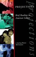 Projections: Brief Readings on American Culture 015504219X Book Cover