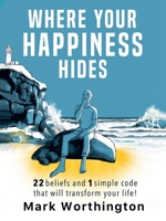 Where Your Happiness Hides 1982294485 Book Cover