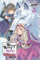 Woof Woof Story: I Told You to Turn Me Into a Pampered Pooch, Not Fenrir!, Vol. 5 1975306457 Book Cover