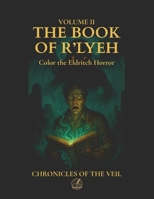 The Book of R’lyeh: An illustrated narrative from the Abyss (Chronicles of the Veil) B0FDVKBX2Q Book Cover