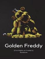 Golden Freddy Notebook (Five Nights at Freddy's) 1983202215 Book Cover