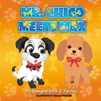 Mr Chico Meets Max B0CJH5WBW9 Book Cover
