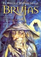 El Magico Mundo De Las Brujas / The Magic World of the Witches (Spanish Edition) 9507541012 Book Cover