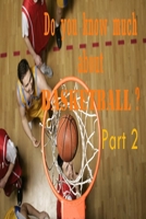 Do you know much about Basketball part 2 B087SM43R4 Book Cover