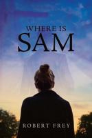 Where is Sam 164082619X Book Cover