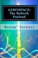 AEROSPACE:  The Rebirth Payload (Volume 3) 1727313658 Book Cover