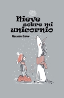 Nieve sobre mi unicornio (Spanish Edition) B0H82HHW7B Book Cover