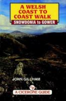 A Welsh Coast to Coast Walk - Snowdonia to Gower 1852842180 Book Cover