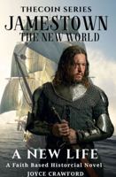 Jamestown: A New Life 1736985701 Book Cover