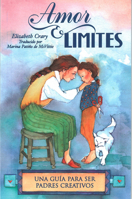 Amor  límites: Una guía para ser padres creativos 1884734510 Book Cover