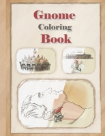 Gnome Coloring Book: Use your imagination to complete dwarf sketch and color it B08S2RY9FW Book Cover