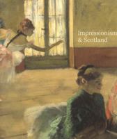 Impressionism and Scotland 1906270074 Book Cover