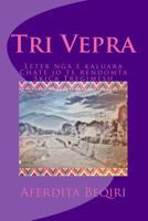Tri Vepra: Leter Nga E Kaluara; Chate Jo Te Rendomta; Skica Tregimesh 1539632245 Book Cover