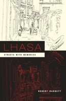 Lhasa: Streets with Memories (Asia Perspectives: History, Society, and Culture) 0231136803 Book Cover