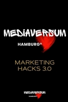 Mediaversum Hamburg®: Marketing-Hacks 3.0 (German Edition) B0FTV11DVY Book Cover