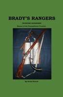 Brady's Rangers, Frontier Defenders 1543953352 Book Cover