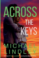 ACROSS THE KEYS - Book #11 (The Hanna and Alex Low Country Mystery and Suspense) B0FNQ35GRC Book Cover