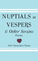 Nuptials At Vespers And Other Strains 9956792101 Book Cover