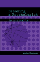 Becoming a Psychologist in Australia 1875378731 Book Cover