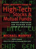 Every Investor's Guide to High-tech Stocks and Mutual Funds 0767903307 Book Cover