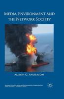 Media, Environment and the Network Society (Palgrave Studies in Media and Environmental Communication) 0230217613 Book Cover