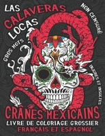 Crânes Mexicains: Livre de Coloriage Grossier pour Adultes - Jour des Morts B08P5MTYMT Book Cover