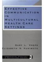 Effective Communication in Multicultural Health Care Settings (Communicating Effectively in Multicultural Contexts) 0803947135 Book Cover
