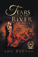 Tears from the River of Love: A Novel 1984563726 Book Cover