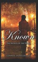 Known: The Secrets of the Heart Book 1 1976843324 Book Cover