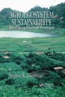 Agroecosystem Sustainability: Developing Practical Strategies (Advances in Agroecology) 0367398117 Book Cover