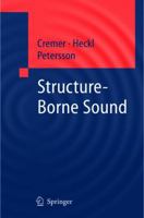 Structure-Borne Sound: Structural Vibrations and Sound Radiation at Audio Frequencies 3642061559 Book Cover