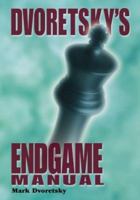 Dvoretsky's Endgame Manual 1949859185 Book Cover