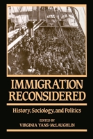 Immigration Reconsidered: History, Sociology, and Politics 019505511X Book Cover