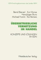 Uberbetriebliche Vernetzung Im Handel: Konzepte Und Losungen Im ISDN 3531127233 Book Cover