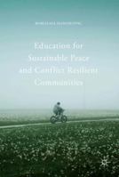 Education for Sustainable Peace and Conflict Resilient Communities 3319571702 Book Cover
