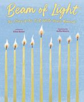 Beam of Light: The Story of the First White House Menorah 0593698177 Book Cover